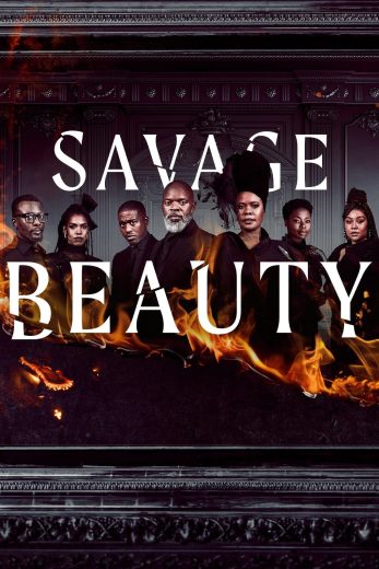 مسلسل Savage Beauty كامل – الموسم الثاني