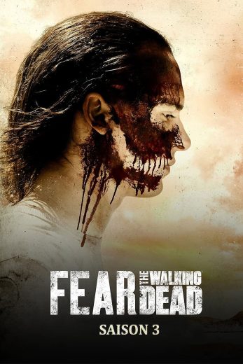 مسلسل Fear the Walking Dead كامل – الموسم الثالث