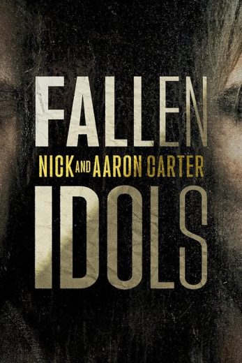 مسلسل Fallen Idols Nick and Aaron Carter كامل – الموسم الأول