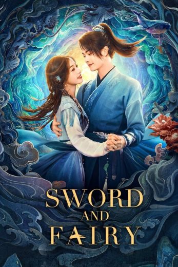 مسلسل سيد السيف Sword and Fairy كامل – الموسم الأول