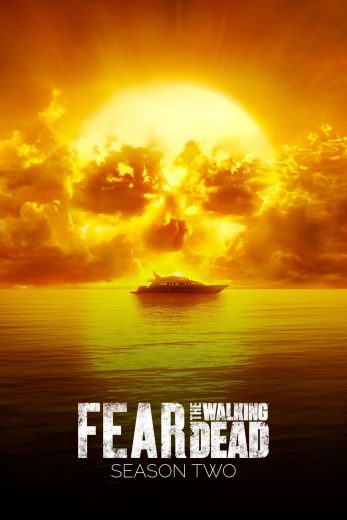 مسلسل Fear the Walking Dead كامل – الموسم الثاني