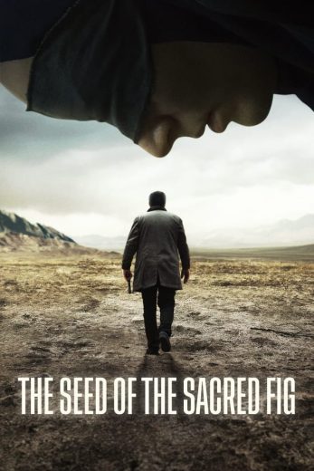 فيلم The Seed of the Sacred Fig 2024 مترجم