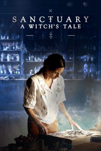 مسلسل Sanctuary A Witch’s Tale كامل – الموسم الاول