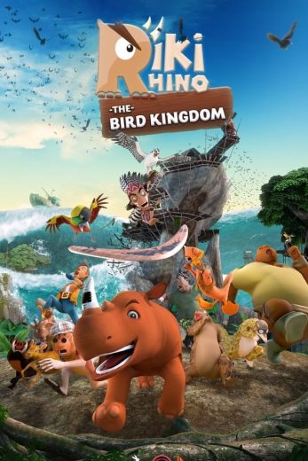 فيلم Riki Rhino The Bird Kingdom 2024 مترجم