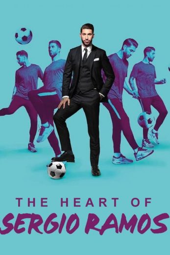 مسلسل The Heart of Sergio Ramos كامل – الموسم الأول