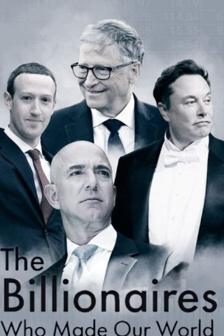 فيلم The Billionaires Who Made Our World 2023 مترجم اونلاين