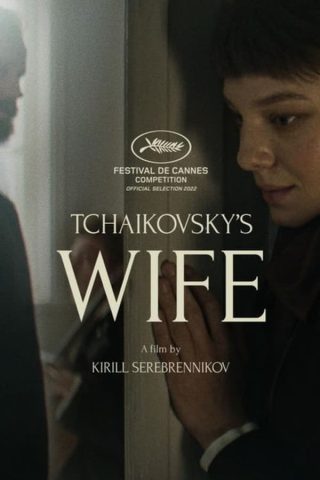 فيلم Tchaikovskys Wife 2022 مترجم