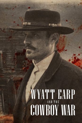 مسلسل Wyatt Earp and the Cowboy War كامل – الموسم الاول