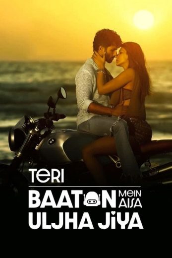 فيلم Teri Baaton Mein Aisa Uljha Jiya 2024 مترجم