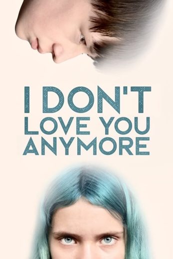 فيلم I Don’t Love You Anymore 2024 مترجم