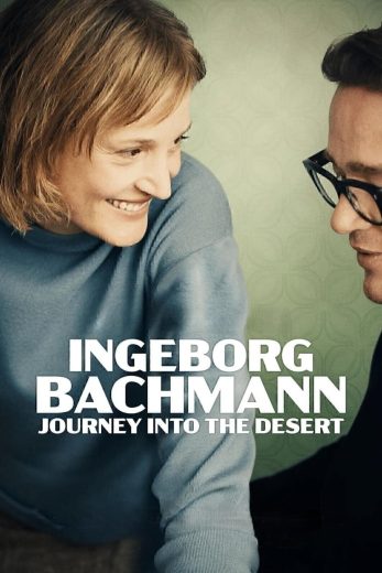 فيلم Ingeborg Bachmann Journey Into the Desert 2023 مترجم