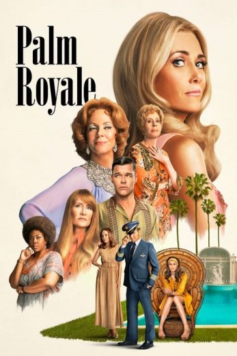 مسلسل Palm Royale كامل – الموسم الاول