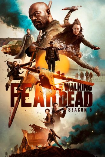 مسلسل Fear the Walking Dead كامل – الموسم الخامس