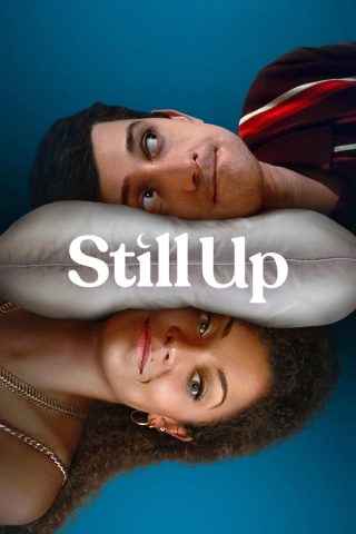 مسلسل Still Up كامل – الموسم الاول