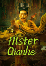 فيلم MSTER QIANHE 2024 مترجم