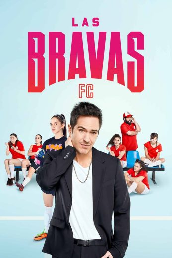 مسلسل Las Bravas F.C. كامل – الموسم الاول