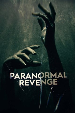 مسلسل Paranormal Revenge كامل – الموسم الاول