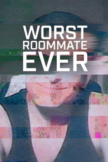 مسلسل Worst Roommate Ever كامل – الموسم الثاني