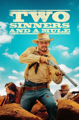 فيلم Two Sinners and a Mule 2023 مترجم اونلاين