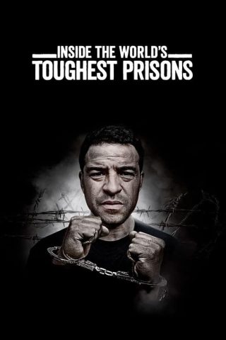 مسلسل Inside the World’s Toughest Prisons كامل – الموسم السابع