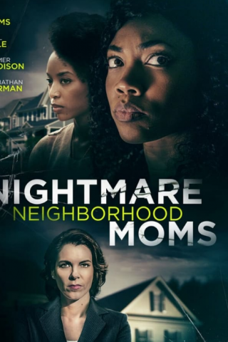 فيلم Nightmare Neighborhood Moms 2022 مترجم اونلاين