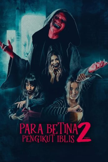 فيلم Para Betina Pengikut Iblis Part 2 2024 مترجم