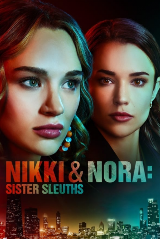 فيلم Nikki & Nora: Sister Sleuths 2022 مترجم اونلاين