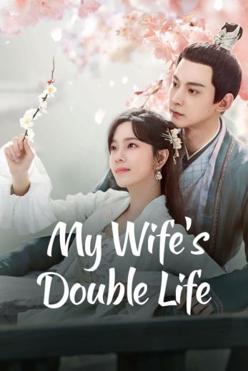 مسلسل زوجتي لصة My Wife’s Double Life كامل – الموسم الأول