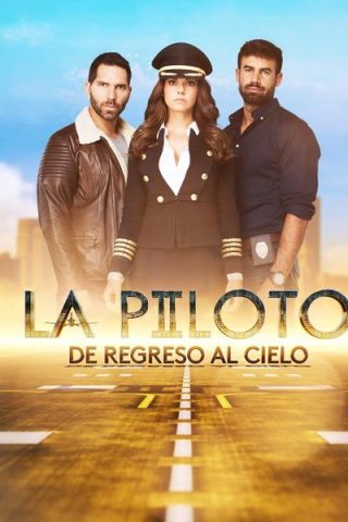 مسلسل La piloto كامل – الموسم الاول