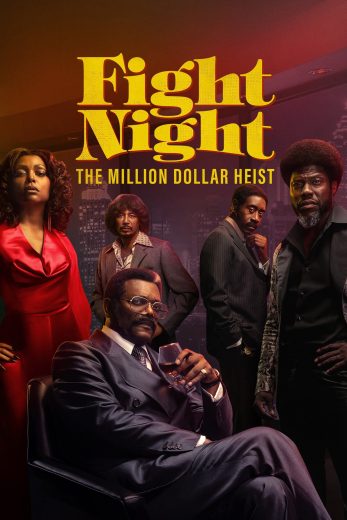 مسلسل Fight Night The Million Dollar Heist كامل – الموسم الأول