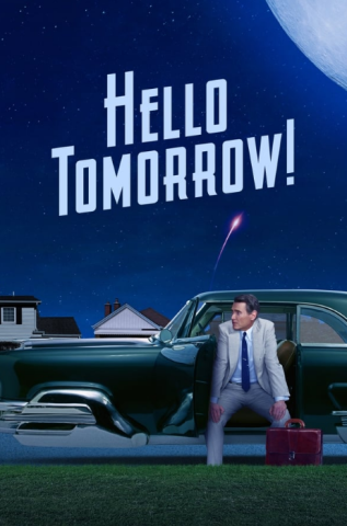 مسلسل Hello Tomorrow كامل – الموسم الاول