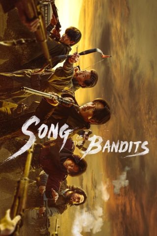 مسلسل أغنية السيف Song of the Bandits كامل – الموسم الأول