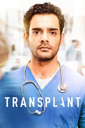 مسلسل Transplant كامل – الموسم الاول