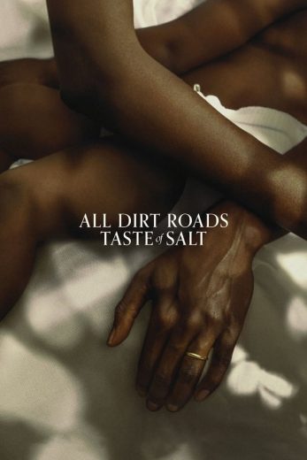 فيلم All Dirt Roads Taste of Salt 2023 مترجم