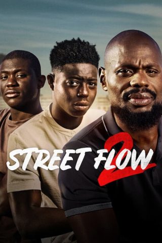 فيلم Street Flow 2 2023 مترجم