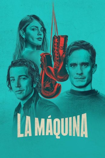 مسلسل La Máquina كامل – الموسم الأول