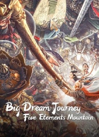 فيلم BIG DREAM JOURNEY Five Elements Mountain 2022 مترجم اونلاين