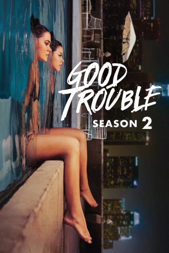 مسلسل Good Trouble كامل – الموسم الثاني