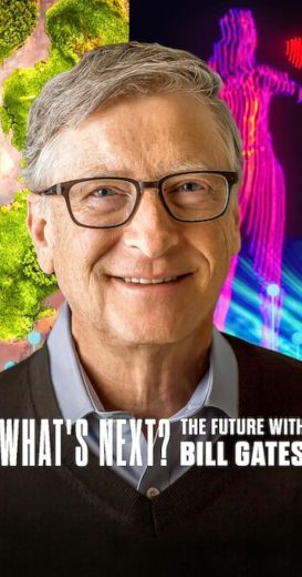 مسلسل What’s Next: The Future with Bill Gates كامل – الموسم الاول