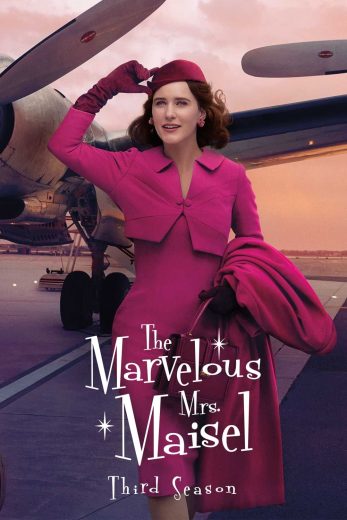 مسلسل The Marvelous Mrs Maisel كامل – الموسم الثالث