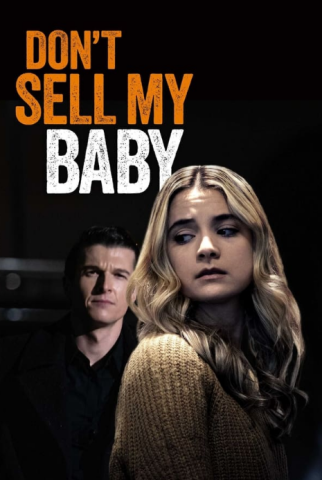 فيلم Don’t Sell My Baby 2023 مترجم