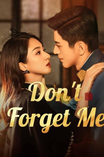 مسلسل لا تنساني Don’t Forget Me كامل – الموسم الأول