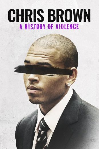 فيلم Chris Brown A History of Violence 2024 مترجم