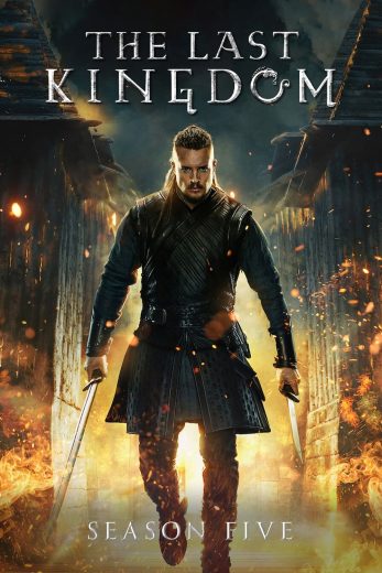 مسلسل The Last Kingdom كامل – الموسم الخامس