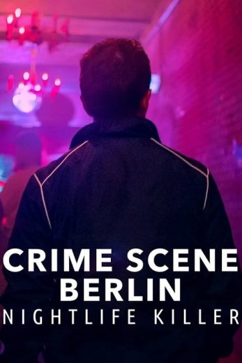 مسلسل Crime Scene Berlin Nightlife Killer كامل – الموسم الاول