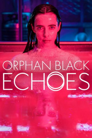 مسلسل Orphan Black Echoes كامل – الموسم الاول