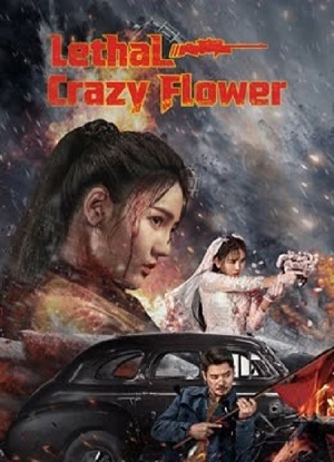 فيلم Lethal Crazy Flower 2023 مترجم اونلاين