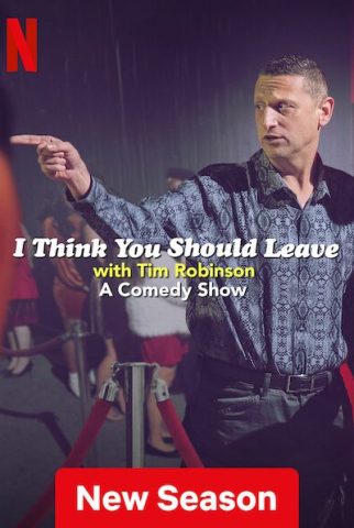 مسلسل I Think You Should Leave with Tim Robinson كامل – الموسم الثالث