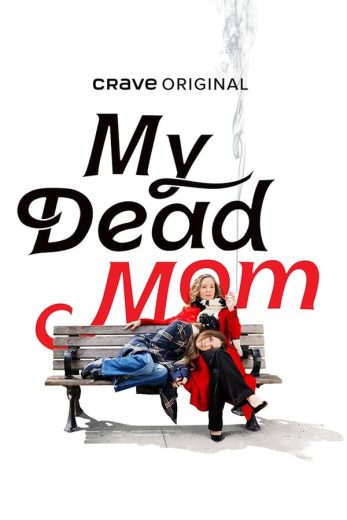 مسلسل My Dead Mom كامل – الموسم الاول