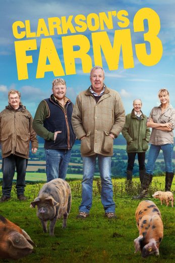 مسلسل Clarkson’s Farm كامل – الموسم الثالث